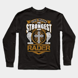 Rader God Found Strongest And Named Them Rader Long Sleeve T-Shirt